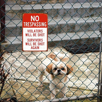 Funny No Trespassing Sign, Metal Warning Yard Tin Signs, Violators will be shot Survivors will be shot again, Garage Farm Garden Wall Decor Plaque Outdoor for Home Fence 8 X 12 Inches