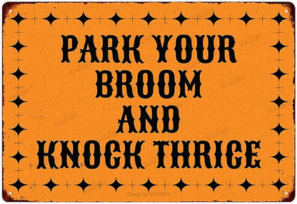 Park Your Broom And Knock Thrice Halloween Metal Tin Signs Vintage Decor Halloween Party Retro Decorations for Home Bar Cafe Porch Patio Yard Outdoor Decorative 12x8 Inch (Bright Orange)