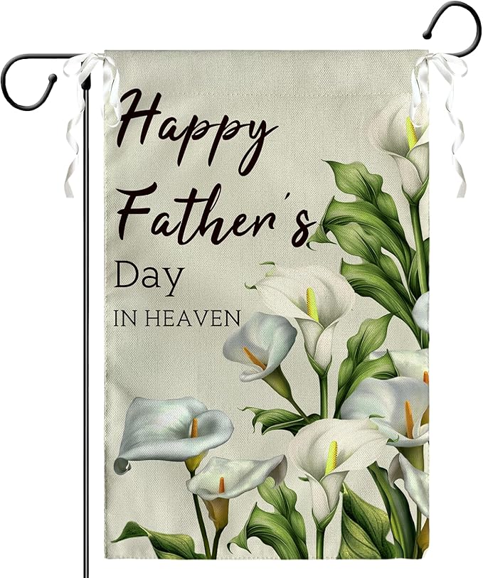 Happy Fathers Day in Heaven Garden Flag Calla Lily Floral Burlap Yard Flags Family Dad Daddy Remembrance House Banner Grave Cemetery Garden Flags for Outdoor Decorations 12 X 18 Inches