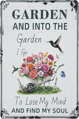 AND INTO THE GARDEN TO LOSE MY MIND AND FIND MY SOUL Sign Decorative Signs Chic Metal Signs Women's Garden Gift for Yard Patio Porch Decor (Color03)