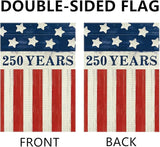 250 Years America Anniversary Garden Flag, Double-sided 250 YEARS Usa Flag Patriotic 4th of July Yard Sign for Outdoor Independence Day Decoration