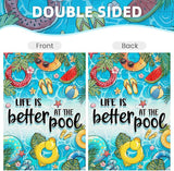 Summer House Flags for Outdoor Decoration, LIFE IS BETTER AT THE POOL Large Yard Flag, Seasonal Decorative Celebration Decor for Spring Farmhouse Holiday Outside 28x40 Inch Vertical Double Sided
