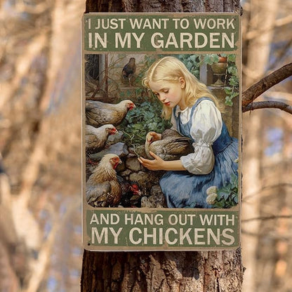 JOCASA Vintage Girl Chicken Metal Tin Sign Farm Chicken Sign I Just Want To Work In My Garden And Hang Out With My Chickens Poster Wall Decor-Retro Chicken Coop Signs Chicken Signs For Coop,12''X 8''