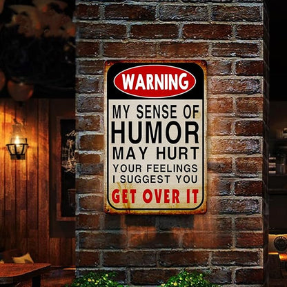 Funny Yard Sign Metal Tin Garage Signs Man Cave Accessories Bar Pool Signs And Decor Outdoor Decorations Warning My Sense Of Humor Might Hurt Your Feelings
