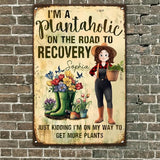 I'm A Plantaholic On The Road To Recovery - Personalized Metal Sign, I'm A Plantaholic On The Road To Recovery Tin, Personalized Metal Garden Decor, Funny Garden Signs for Outdoor, Patio, Yard Decor