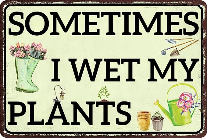 Funny Garden Decor Vintage Metal Tin Signs For Outside Plant Gifts For Women Sometimes I Wet My Plants Sign Gardening Decorations Outdoor Funny Yard Signs Garden Lover Gift Wall Decor 8x12 Inch