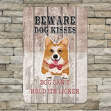 Beware Dog Kisses Dog Can't Hold Its Licker Street Metal Signs Vintage Man Cave Warning Aluminum Metal Tin Sign for Garden Patio Yard Cafe Pub Home Decor Wall Art Print Poster 8x12
