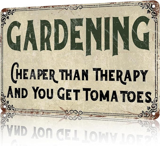 Gardening Cheaper than Therapy And You Get Tomatoes Vintage Garden 8 x 12 Inch