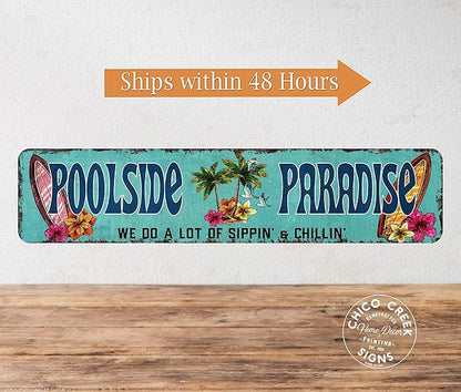 Poolside Paradise Rustic Looking Metal Sign Outdoor Pool Hot Tub Tiki Backyard Sign Gift 4x18 204182001003
