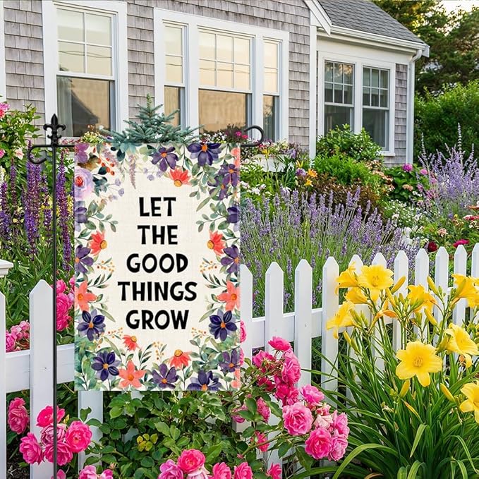 Let The Good Things Grow Garden Flag, 12 x 18 Inch Double Sided Decor Flag for Outdoor Farmhouse Garden Yard Front Porch, Housewarming Gifts for Homeowner, Motivational Yard Banner for Friend
