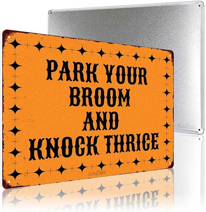 Park Your Broom And Knock Thrice Halloween Metal Tin Signs Vintage Decor Halloween Party Retro Decorations for Home Bar Cafe Porch Patio Yard Outdoor Decorative 12x8 Inch (Bright Orange)