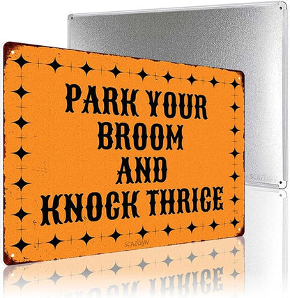 Park Your Broom And Knock Thrice Halloween Metal Tin Signs Vintage Decor Halloween Party Retro Decorations for Home Bar Cafe Porch Patio Yard Outdoor Decorative 12x8 Inch (Bright Orange)