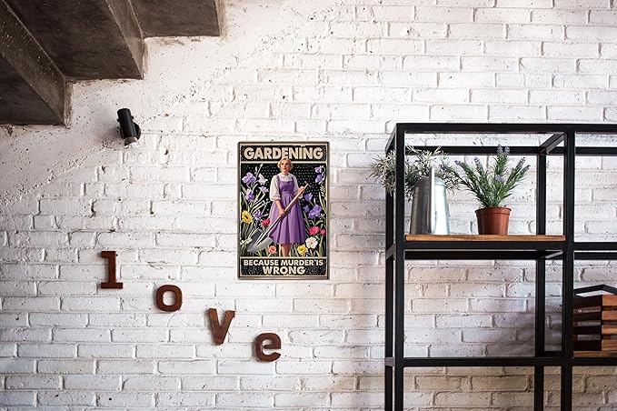 Gardening-Themed Funny Sign – Classic Vintage Style, Humorous Decor for Gardening Enthusiasts, Metal Wall Decoration for Home, Garden Club, Café, Farm, and Outdoor Spaces – 12x8 Inches