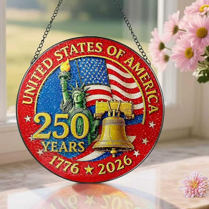 250th Anniversary America SunCatcher with Freedom Flag Designs 1776-2026 Years Round Acrylic Ornament,Independence Day Garden Decor,July 4th Sun Catcher Hanging for Home Party Supplies