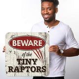 Beware of The Tiny Raptors Sign, 18x18 Inches, 3M EGP Reflective .063 Aluminum, Fade Resistant, Indoor/Outdoor Use, Made in USA