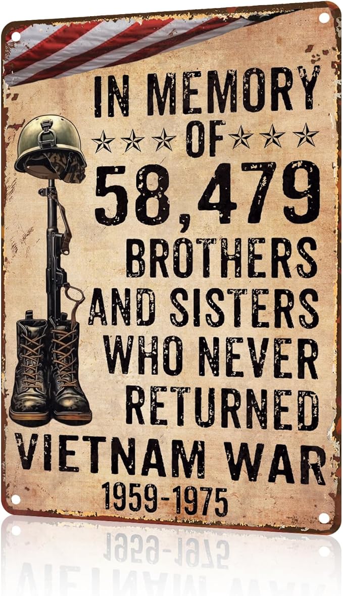 Veteran Metal Tin Sign Vietnam Veterans In Memory Of 58479 Brothers And Sisters Who Never Returned Vietnam War 1959-1975 Retro Sign For Army Soldier Man Cave Office Home Coffee 8x12 inch