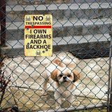 Funny No Trespassing Sign, Metal Warning Tin Signs, I Own Firearms and a Backhoe, Yard Sign Garage Farm Garden Wall Decor Sign Plaque Outdoor for Home Fence 8 X 12 Inches