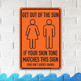 Get Out Of The Sun 12" x 8" Funny Tin Sign Beach Home Pool Tiki Bar Decor
