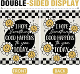 Dyrenson Inspirational Smiley Flower Decorative Garden Flag, I Hope Something Good Happens To You Today Yard Outside Home Decoration, Motivational Check Burlap Outdoor Small Decor Double Sided 12 x 18