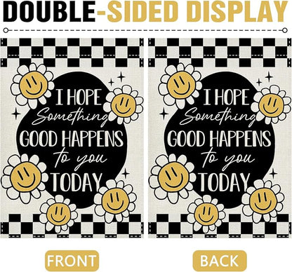 Dyrenson Inspirational Smiley Flower Decorative Garden Flag, I Hope Something Good Happens To You Today Yard Outside Home Decoration, Motivational Check Burlap Outdoor Small Decor Double Sided 12 x 18