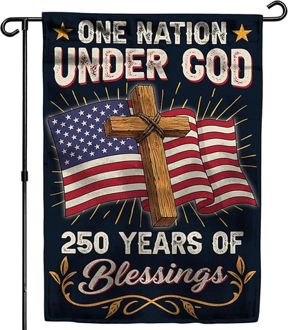 250th Anniversary America USA Garden Flag for Outside, One Nation Under God 250 Years of Blessings 1776-2026 Cross Double-Sided Waterproof Yard Flag 12x18 Inch for 4th of July Memorial Day Decor