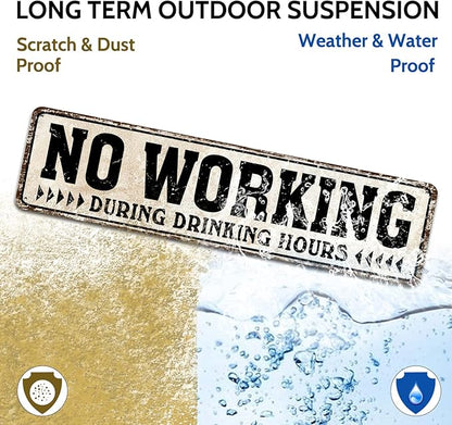 No Working During Drinking Hours Tin Metal Sign Home Bar Pub Restaurant Wall Decor 4X16-Inch (No Working）
