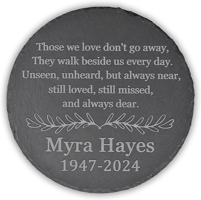 Memorial Garden Stone, Memorial Stone, Personalized Memorial Gifts, Sympathy Gifts for Loss of Loved One, Bereavement Gifts for Loss of Father Mother - Those We Love Don't Go Away - Round