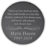 Memorial Garden Stone, Memorial Stone, Personalized Memorial Gifts, Sympathy Gifts for Loss of Loved One, Bereavement Gifts for Loss of Father Mother - Those We Love Don't Go Away - Round