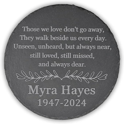 Memorial Garden Stone, Memorial Stone, Personalized Memorial Gifts, Sympathy Gifts for Loss of Loved One, Bereavement Gifts for Loss of Father Mother - Those We Love Don't Go Away - Round