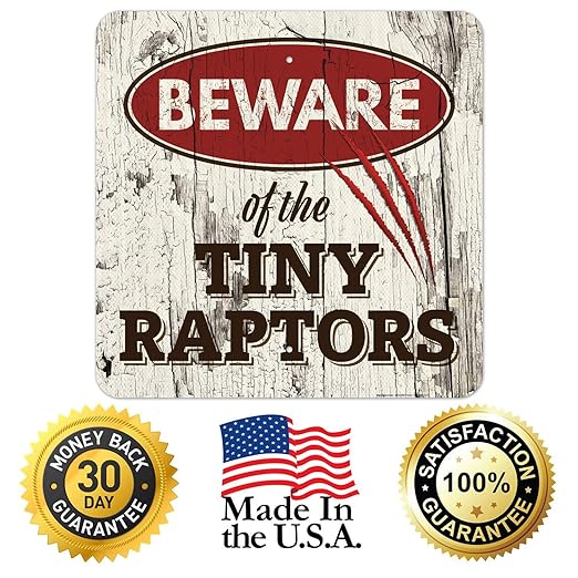 Beware of The Tiny Raptors Sign, 24x24 Inches, 3M EGP Reflective.080 Aluminum, Fade Resistant, Indoor/Outdoor Use, Made in USA