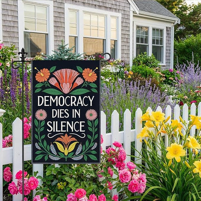Democracy Dies in Silence Garden Flag, 12 x 18 Inch Double Sided Floral Outdoor Banner for Patio Yard Porch Decor, Inspiring Gifts for Political Advocate, Housewarming Gifts for New Homeowner