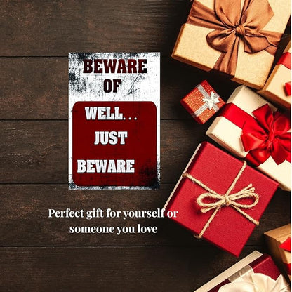 Funny Beware of Dog Sign Private Property No Trespassing Warning Signs, Beware of Well Just Beware, Yard Sign Garage Farm Garden Wall Decor Sign Plaque Outdoor for Home Fence 8 X 12 Inches