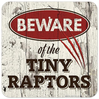 Beware of The Tiny Raptors Sign, 18x18 Inches, 3M EGP Reflective .063 Aluminum, Fade Resistant, Indoor/Outdoor Use, Made in USA