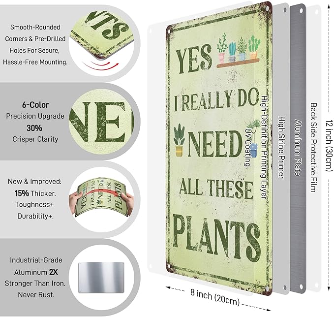 PAIION Funny Metal Garden Signs - I Really Need All These Plants - Vintage Garden Wall Art Tin Sign for Home Greenhouse Yard Decor Gifts for Gardeners 8x12 Inch
