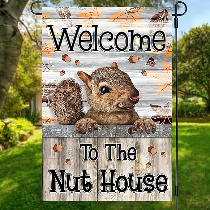Welcome to the Nut House Garden Flag 12x18 Inch Double-Sided Outdoor Squirrel Decorations for Home Porch & Yard Outdoor Decoration