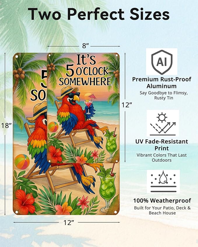 It's 5 O'Clock Somewhere Sign - Funny Parrot Vintage Decor for Tiki Bar, Beach House, Patio & Outdoor, 8x12 Inch Rust-Proof Aluminum Metal Sign, UV Printed Fade-Resistant Wall Art (8" x 12")