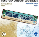 Poolside Paradise Rustic Looking Metal Sign Outdoor Pool Hot Tub Tiki Backyard Sign Gift 4" by 16