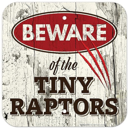 Beware of The Tiny Raptors Sign, Funny Chicken Rooster Hen Coop, Farmhouse Home Kitchen Decoration, 12x12 Inches, Rust Free Aluminum, Fade Resistant, Indoor/Outdoor Use, Made in USA
