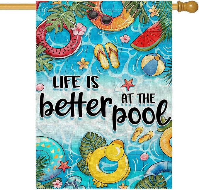 Summer House Flags for Outdoor Decoration, LIFE IS BETTER AT THE POOL Large Yard Flag, Seasonal Decorative Celebration Decor for Spring Farmhouse Holiday Outside 28x40 Inch Vertical Double Sided