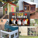 Funny Chicken Coop Signs;I Love My Ladies;Vintage Kitchen Decor for Chicken Owners for Farmhouse Farm Yard Fence Home Kitchen Gardening Outdoor Decor Chicken Signs 8x12 In