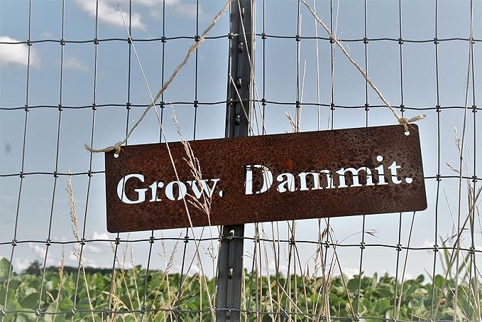 Grow. Dammit. Metal Garden Stake 20 to 28 Inches Tall (Grow. Dammit. Wall Art 18" Wide, Naturally Rusted + Wire Hanger)