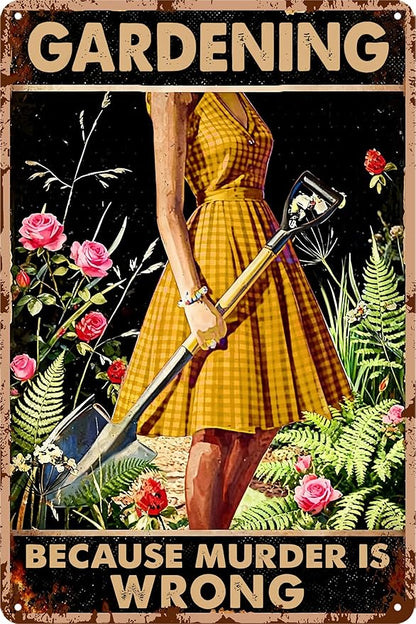 Funny Garden Decor Metal Signs For Outside Gardening Gifts For Women Patio Accessories For Outside Gardening Because Murder Is Wrong Sign Backyard Decorations Porch Tin Signs And Decor Outdoor 8x12 In