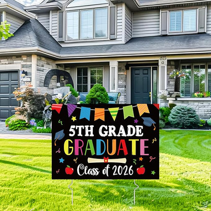 5th Grade Grad Yard Sign - Class of 2026 Fifth Grade Graduate Lawn Sign with Stake School Congrats Graduation Decors Colorful Waterproof Graduation Party Favors for Outdoor Garden Photo Booth Props