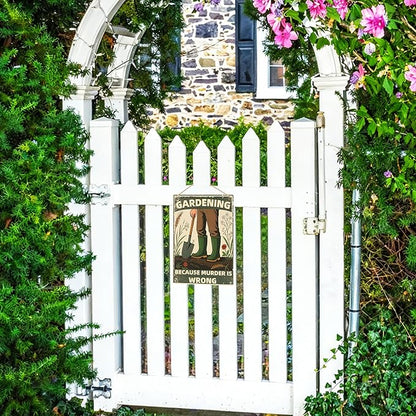 GARDENING BECAUSE MURDER IS WRONG Sign Decorative Signs Funny Metal Yard Signs Women's Garden Gift for Outdoor Patio Porch Decor or Indoor Wall Decor (Color05)