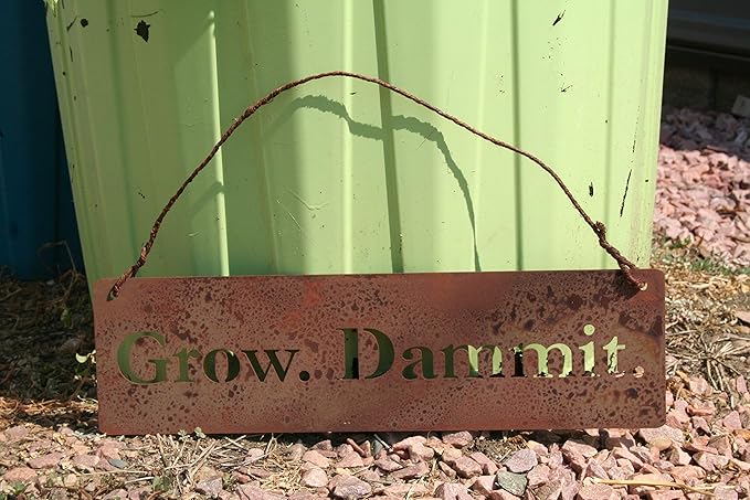 Grow. Dammit. Metal Garden Stake 20 to 28 Inches Tall (Grow. Dammit. Wall Art 18" Wide, Naturally Rusted + Wire Hanger)