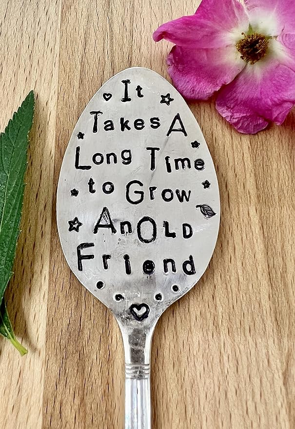Garden Marker, It Takes A Long Time to Grow an Old Friend, Recycled Spoon for Plants, Herbs or Flowers, Hand Stamped
