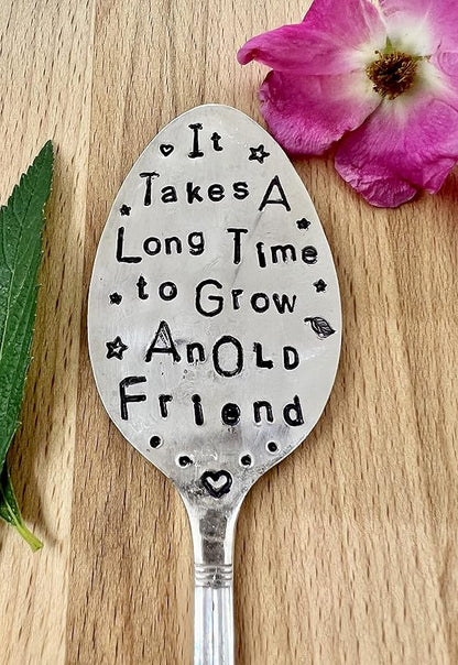 Garden Marker, It Takes A Long Time to Grow an Old Friend, Recycled Spoon for Plants, Herbs or Flowers, Hand Stamped