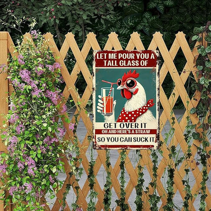 Funny Chicken Signs for Coop Chicken metal tin Sign for Home Farm Chicken Coop Farmhouse Kicthen Garden Decor Let Me Pour You A Tall Glass of Get Over It signs 8x12inch