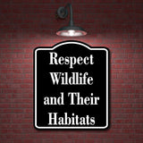 Respect Wildlife and Their Habitats Hunt BLACK Aluminum Composite Sign, 15"x18"