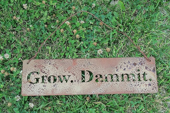 Grow. Dammit. Metal Garden Stake 20 to 28 Inches Tall (Grow. Dammit. Wall Art 18" Wide, Naturally Rusted + Wire Hanger)